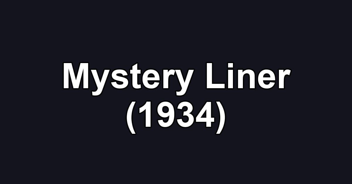 Mystery Liner (1934)