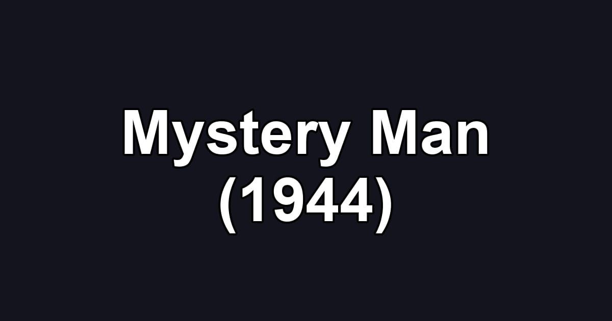 Mystery Man (1944)