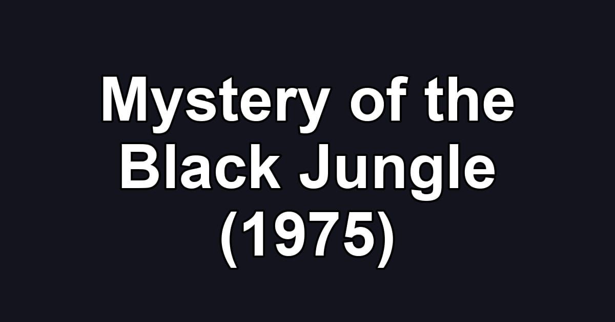 Mystery of the Black Jungle (1975)