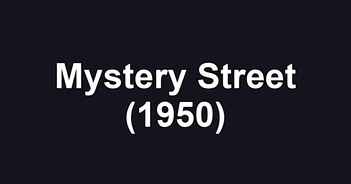 Mystery Street (1950)