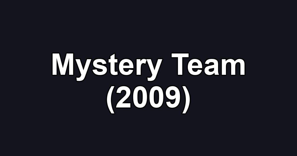 Mystery Team (2009)