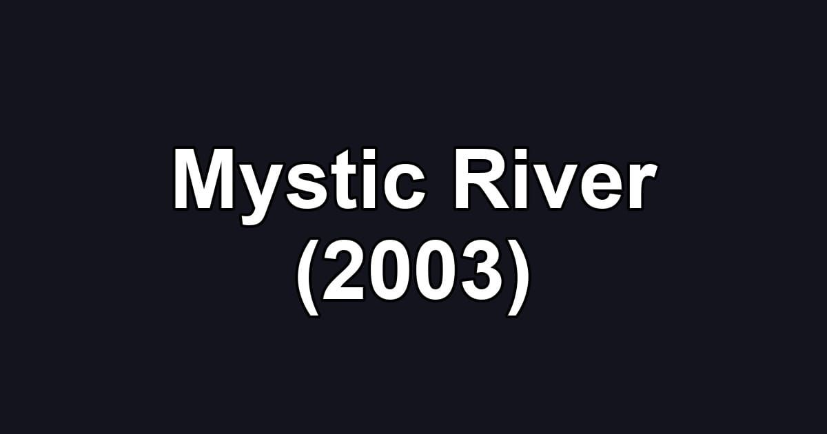 Mystic River (2003)