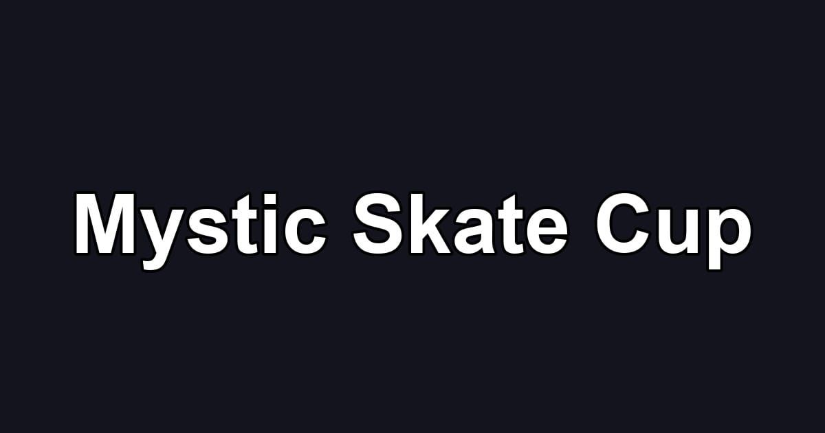 Mystic Skate Cup