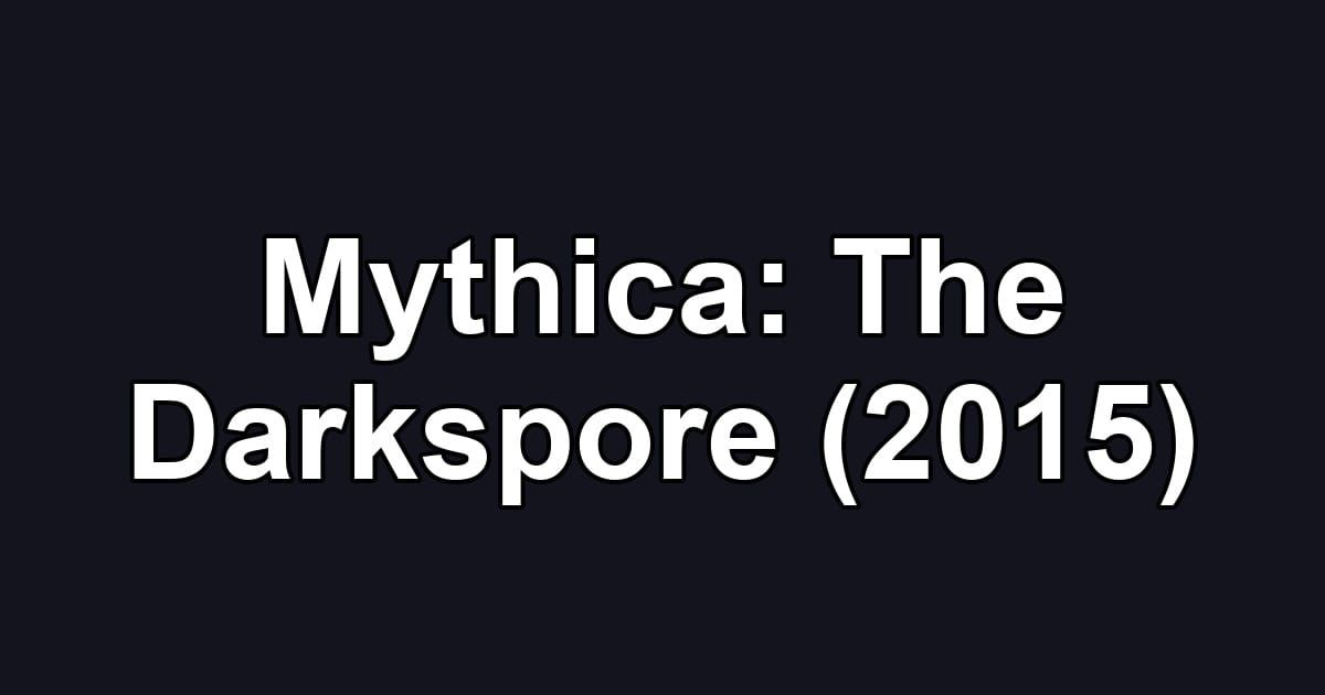 Mythica: The Darkspore (2015)