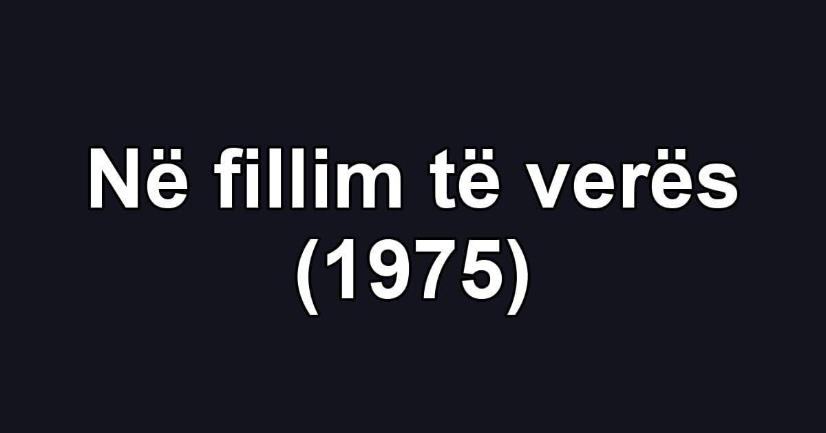 Në fillim të verës (1975)