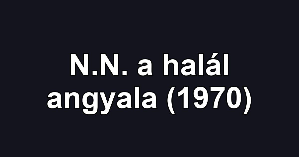 N.N. a halál angyala (1970)