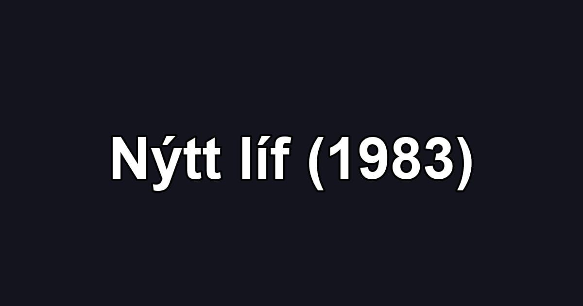 Nýtt líf (1983)
