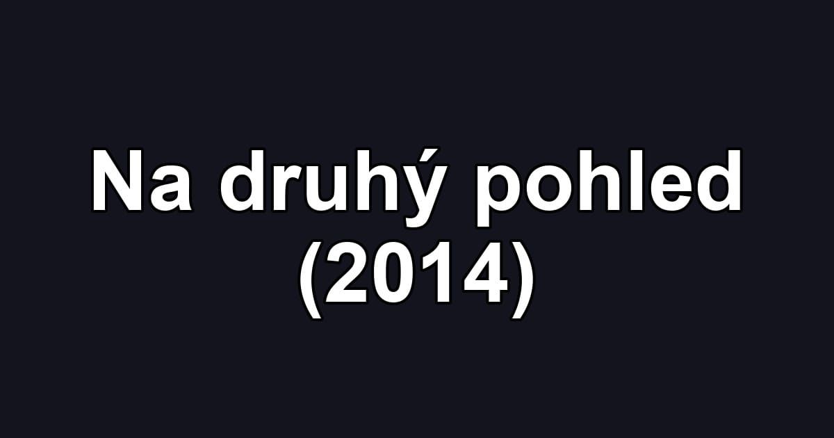 Na druhý pohled (2014)