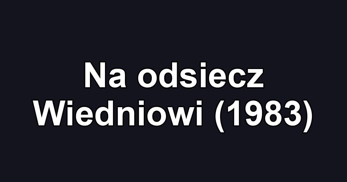 Na odsiecz Wiedniowi (1983)