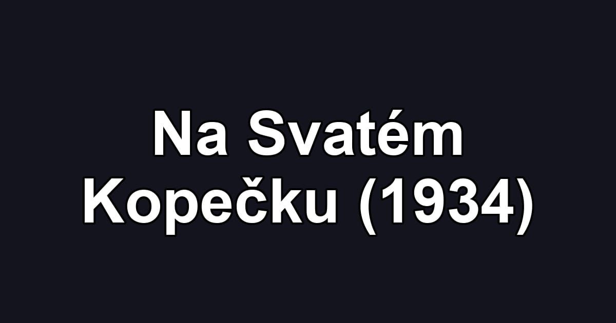 Na Svatém Kopečku (1934)