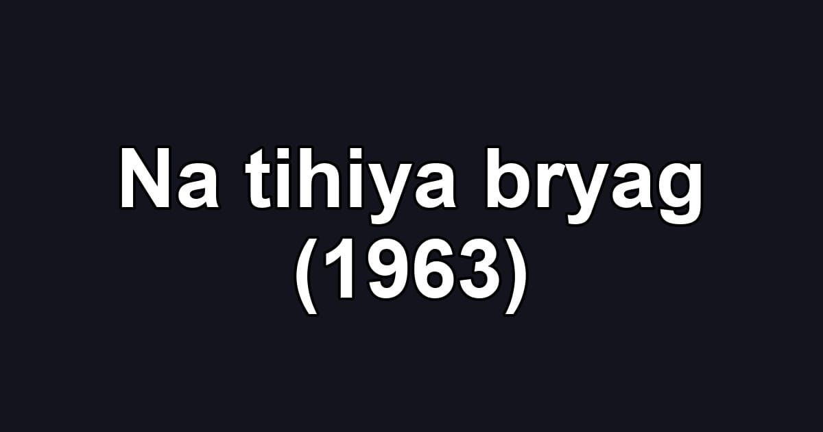 Na tihiya bryag (1963)
