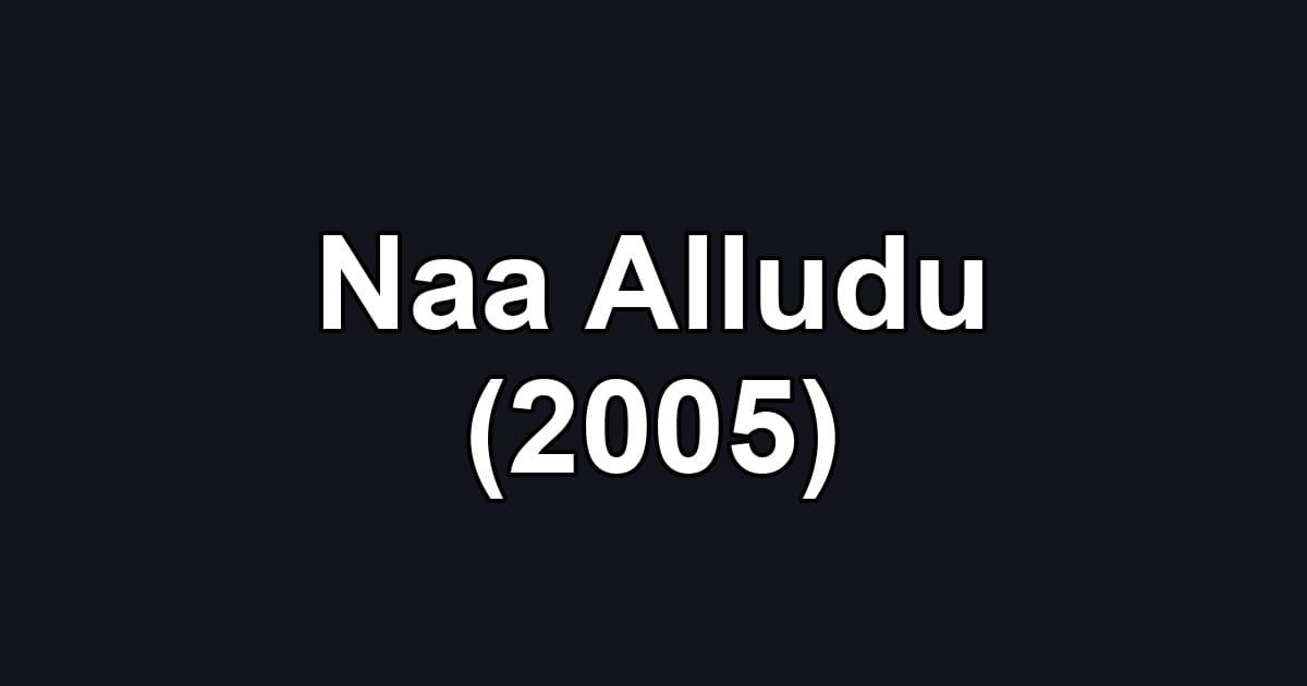 Naa Alludu (2005)
