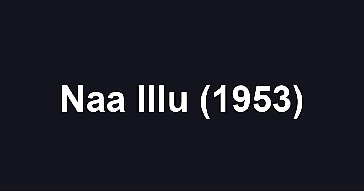 Naa Illu (1953)