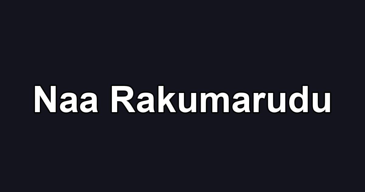Naa Rakumarudu