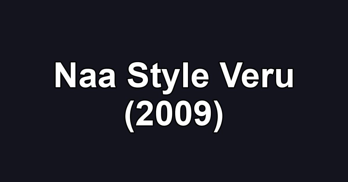 Naa Style Veru (2009)