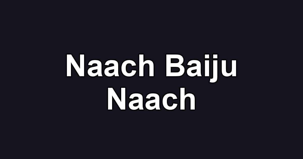 Naach Baiju Naach