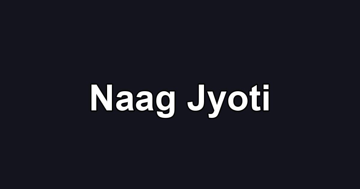 Naag Jyoti