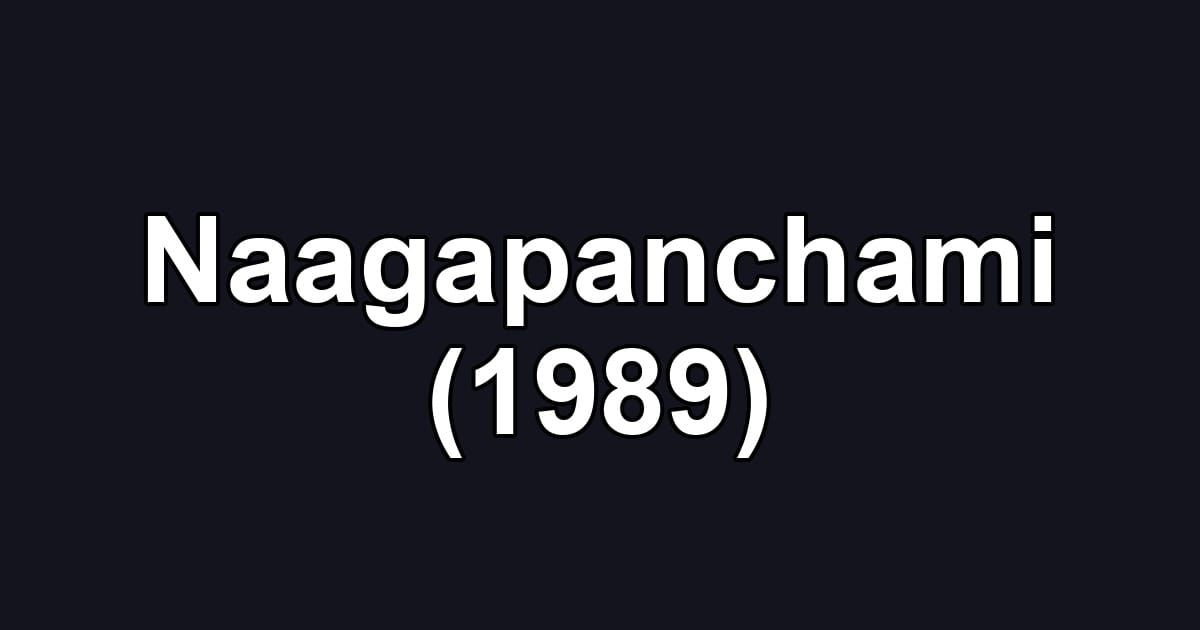 Naagapanchami (1989)