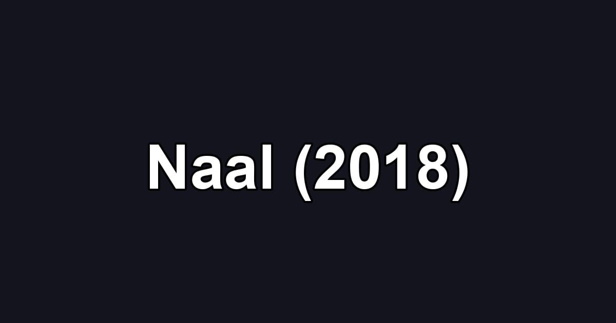 Naal (2018)