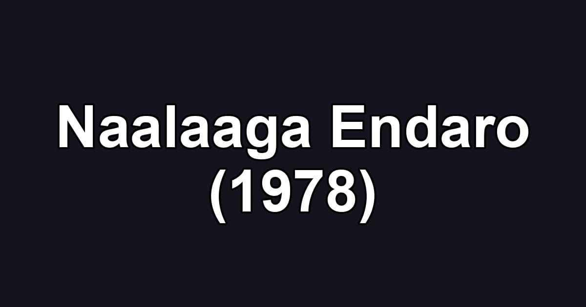 Naalaaga Endaro (1978)