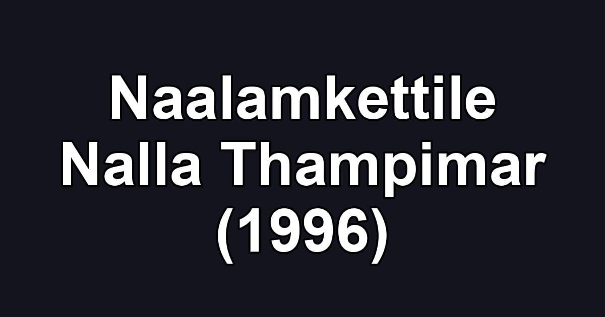 Naalamkettile Nalla Thampimar (1996)