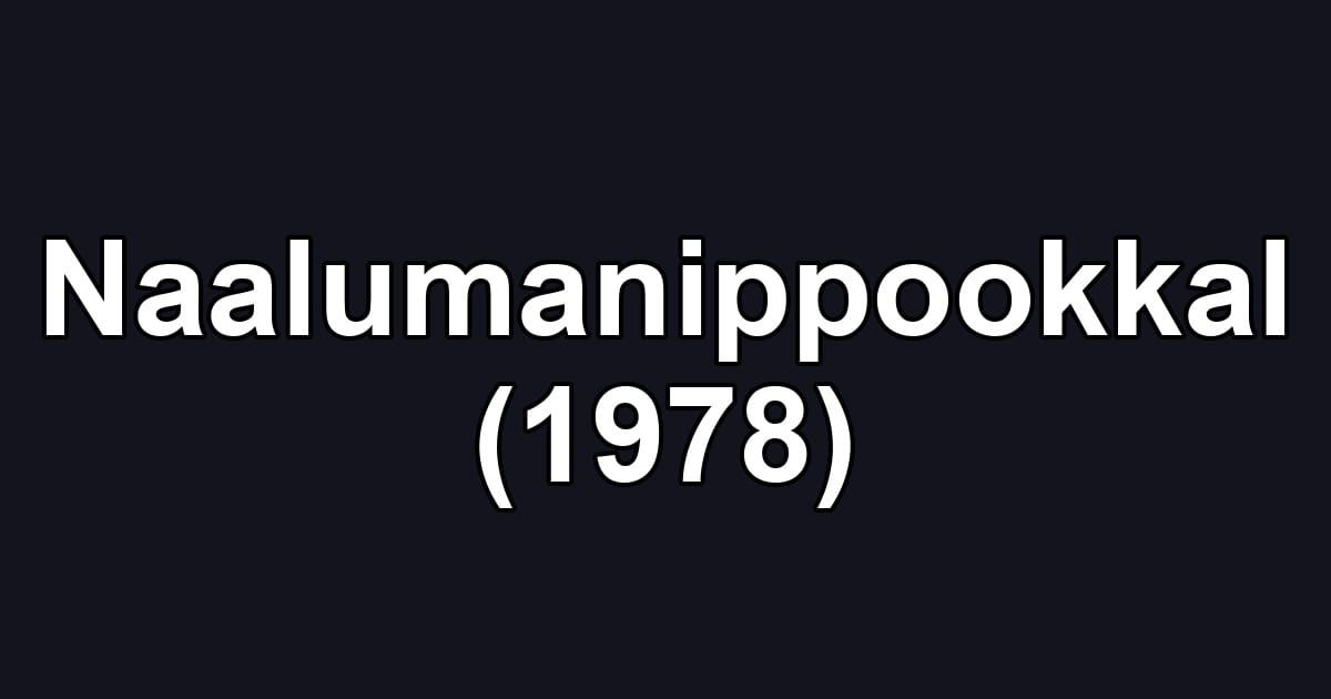 Naalumanippookkal (1978)