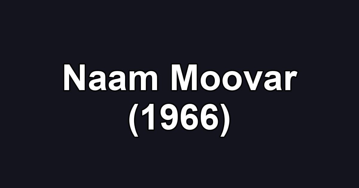 Naam Moovar (1966)