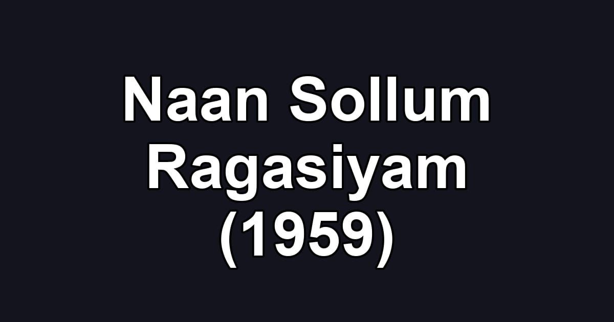 Naan Sollum Ragasiyam (1959)