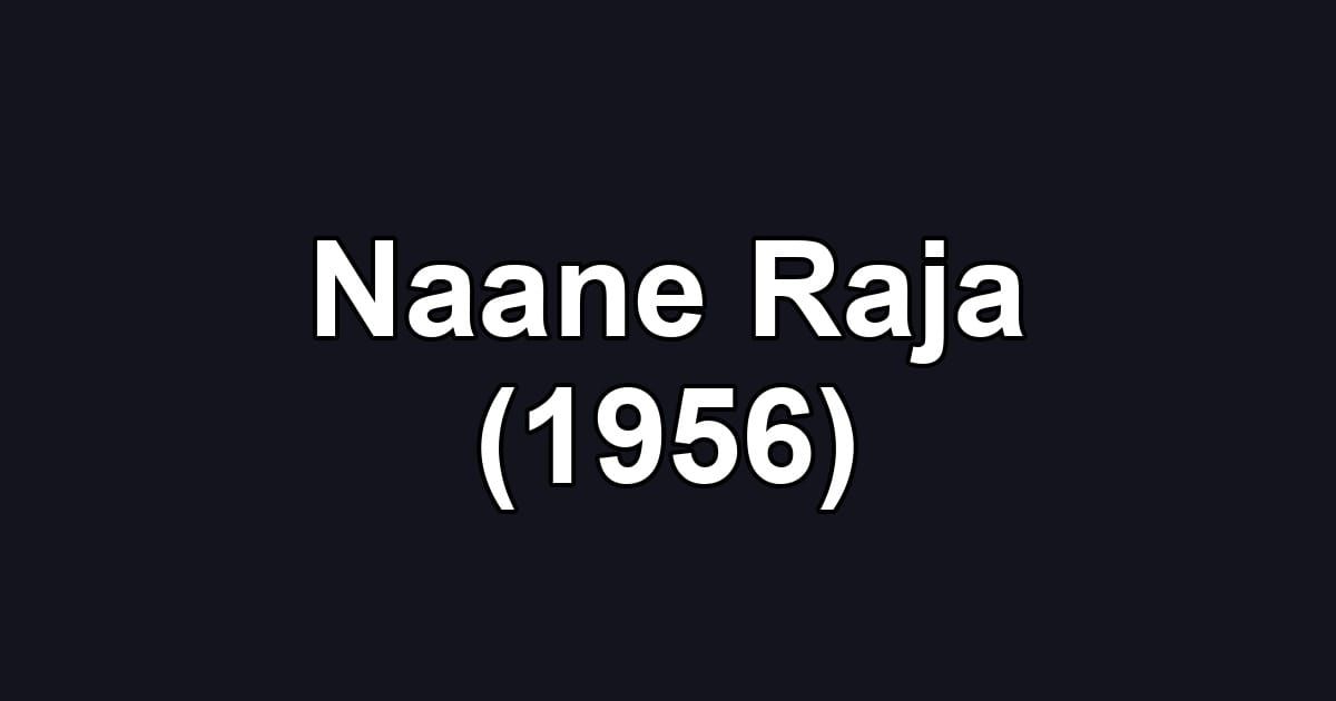 Naane Raja (1956)