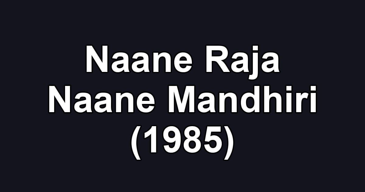 Naane Raja Naane Mandhiri (1985)