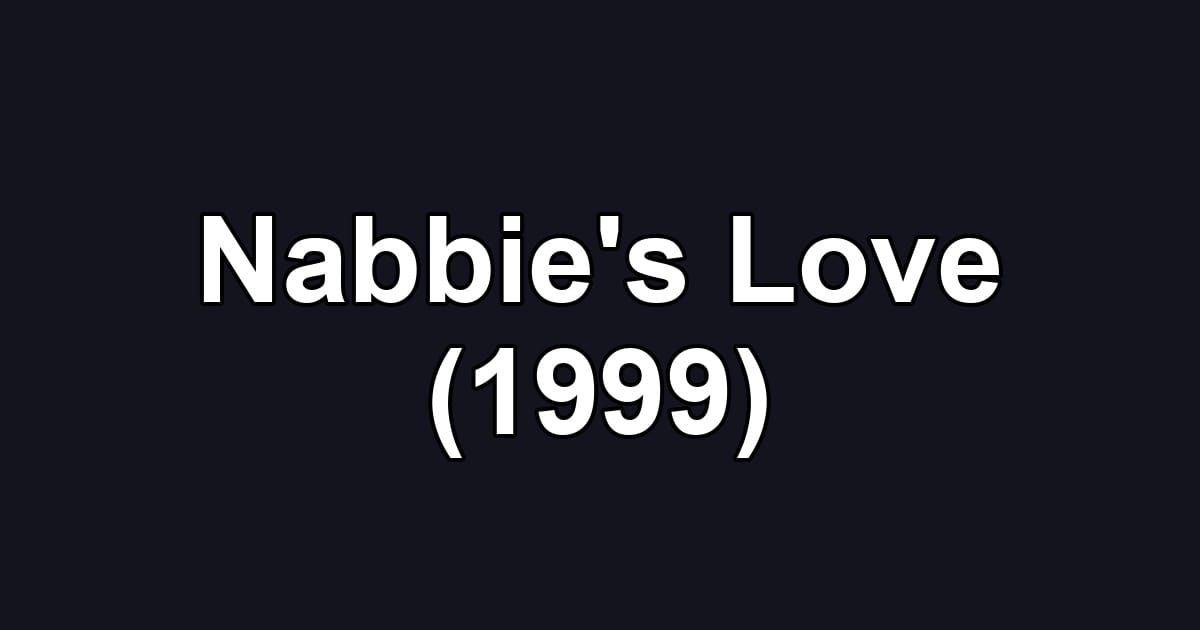 Nabbie's Love (1999)