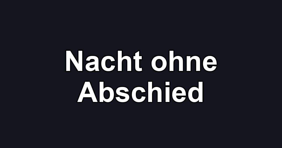 Nacht ohne Abschied