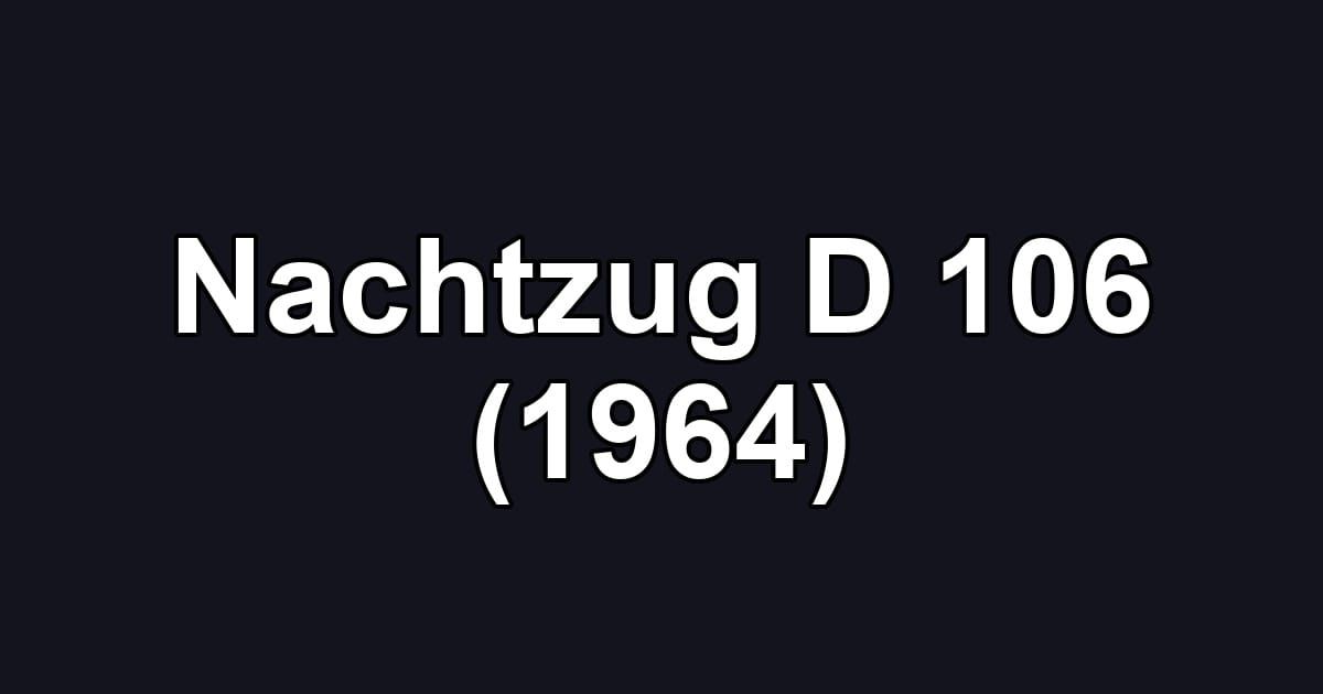 Nachtzug D 106 (1964)