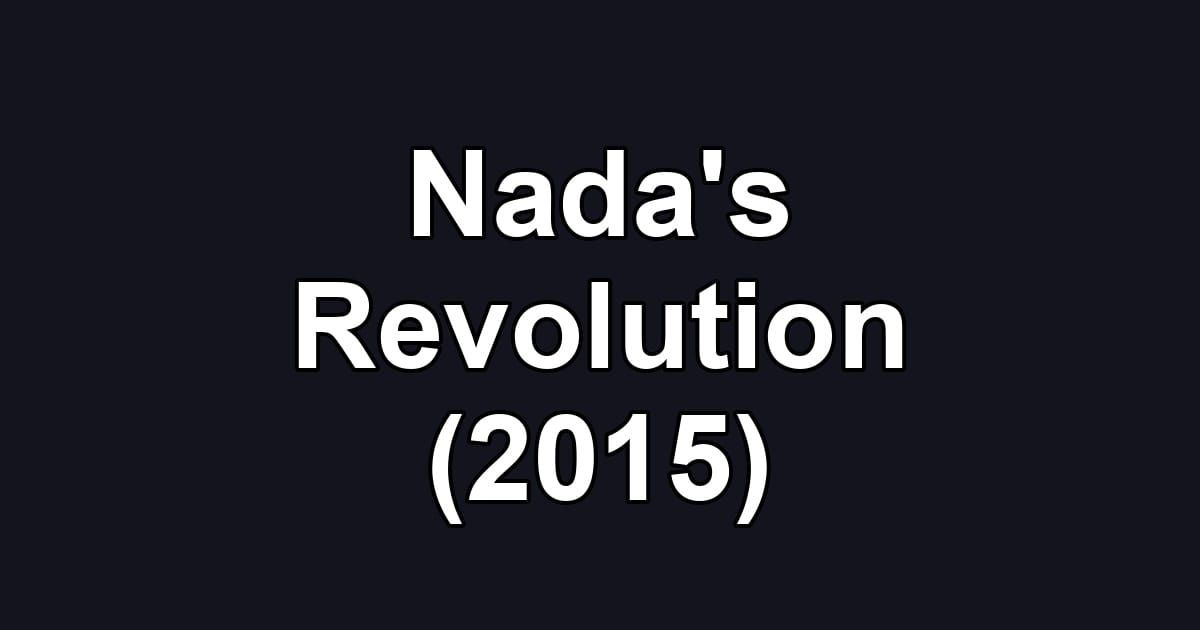 Nada's Revolution (2015)