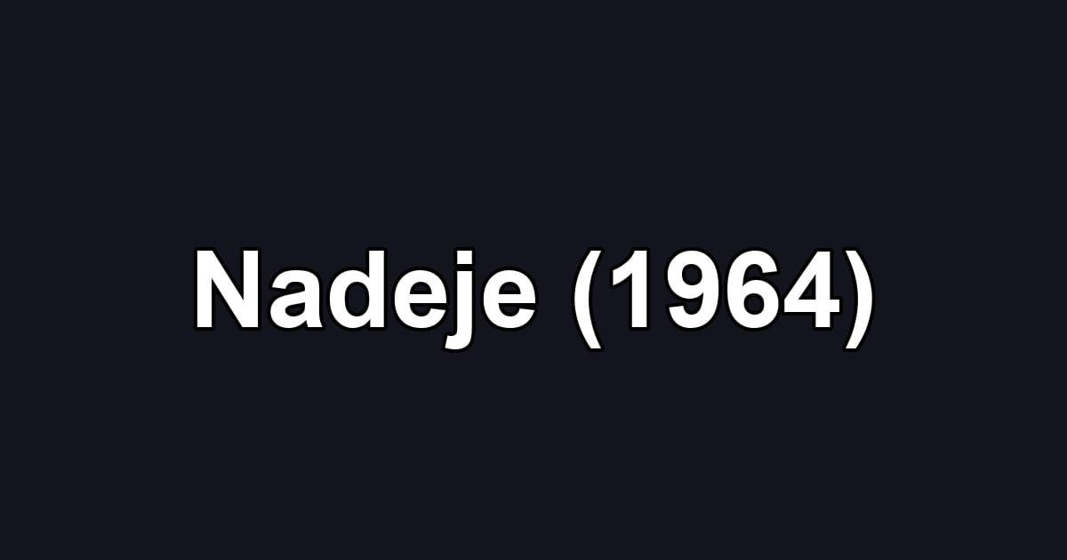 Nadeje (1964)