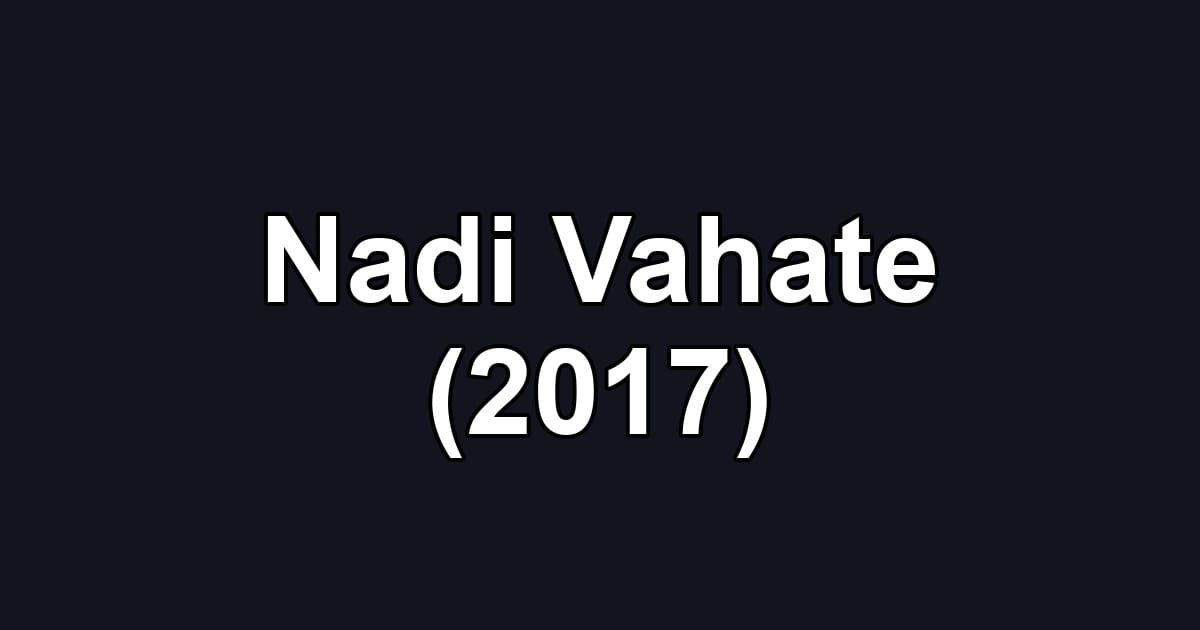 Nadi Vahate (2017)