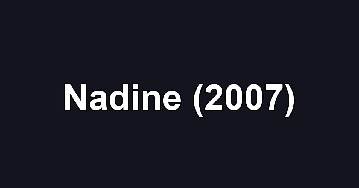 Nadine (2007)