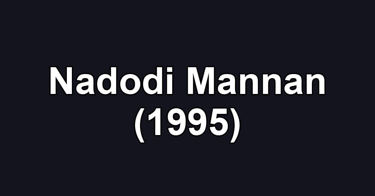 Nadodi Mannan (1995)
