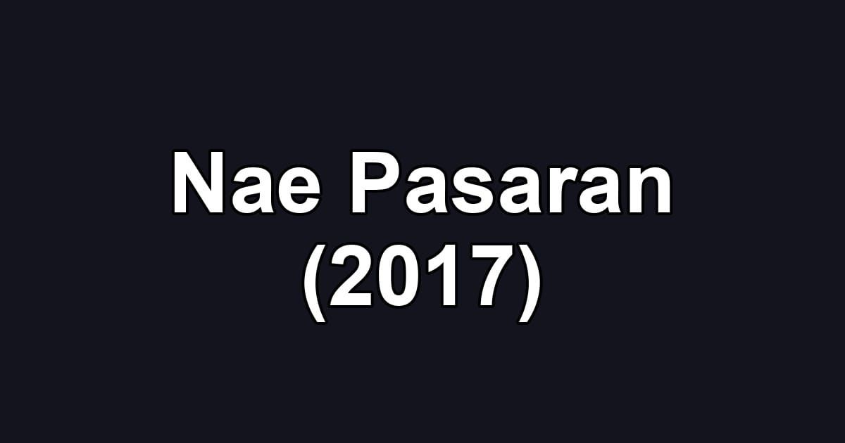 Nae Pasaran (2017)