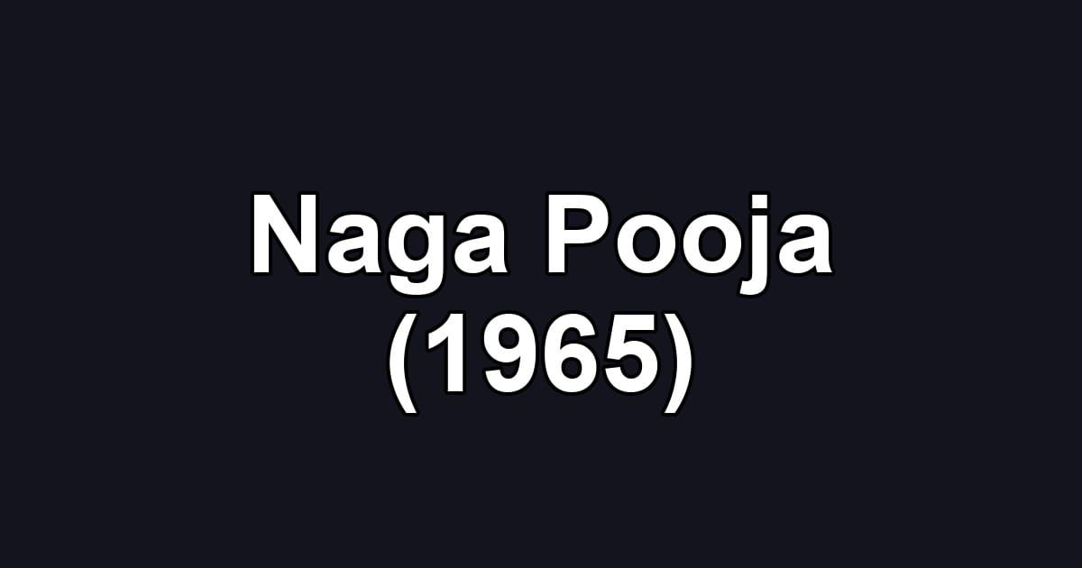 Naga Pooja (1965)