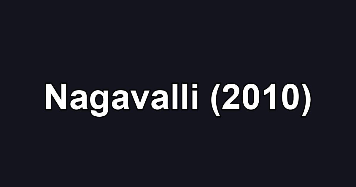 Nagavalli (2010)
