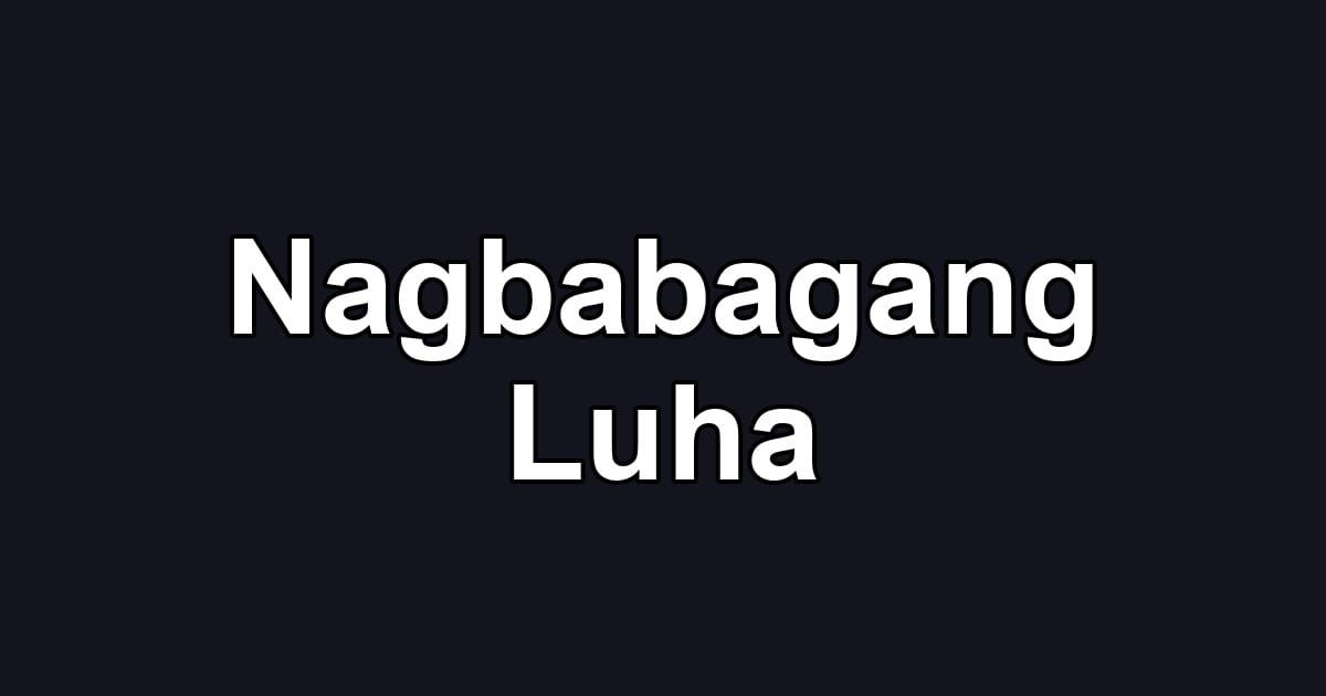 Nagbabagang Luha