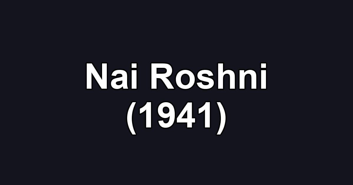 Nai Roshni (1941)