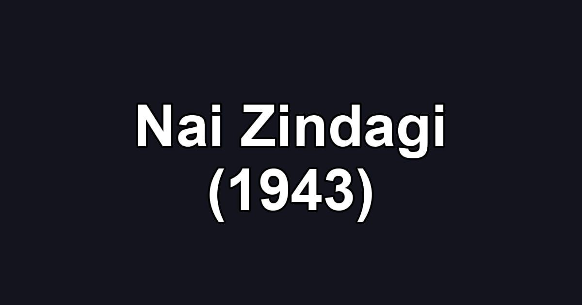 Nai Zindagi (1943)