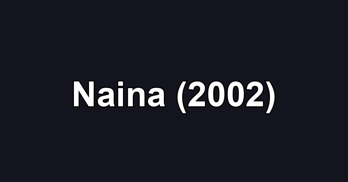 Naina (2002)
