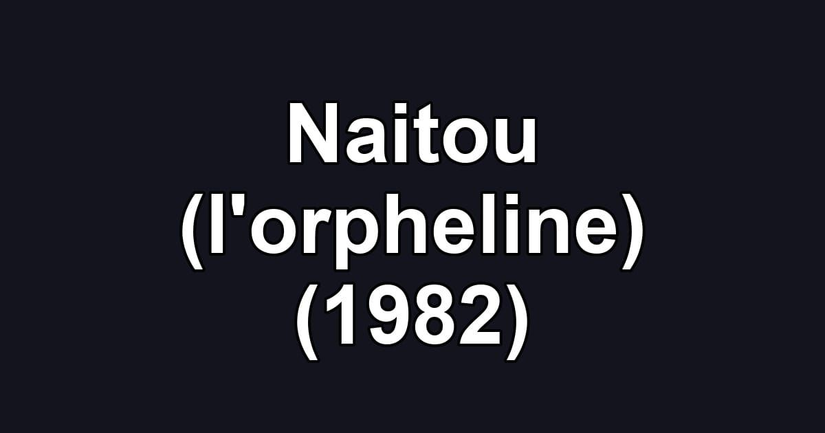 Naitou (l'orpheline) (1982)