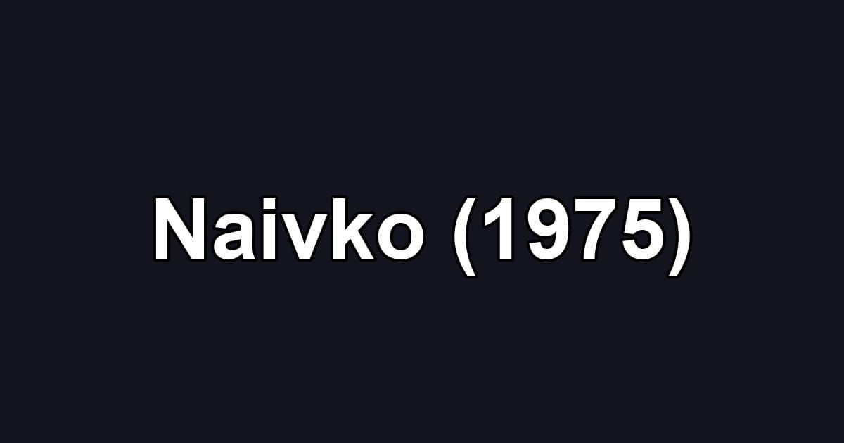 Naivko (1975)