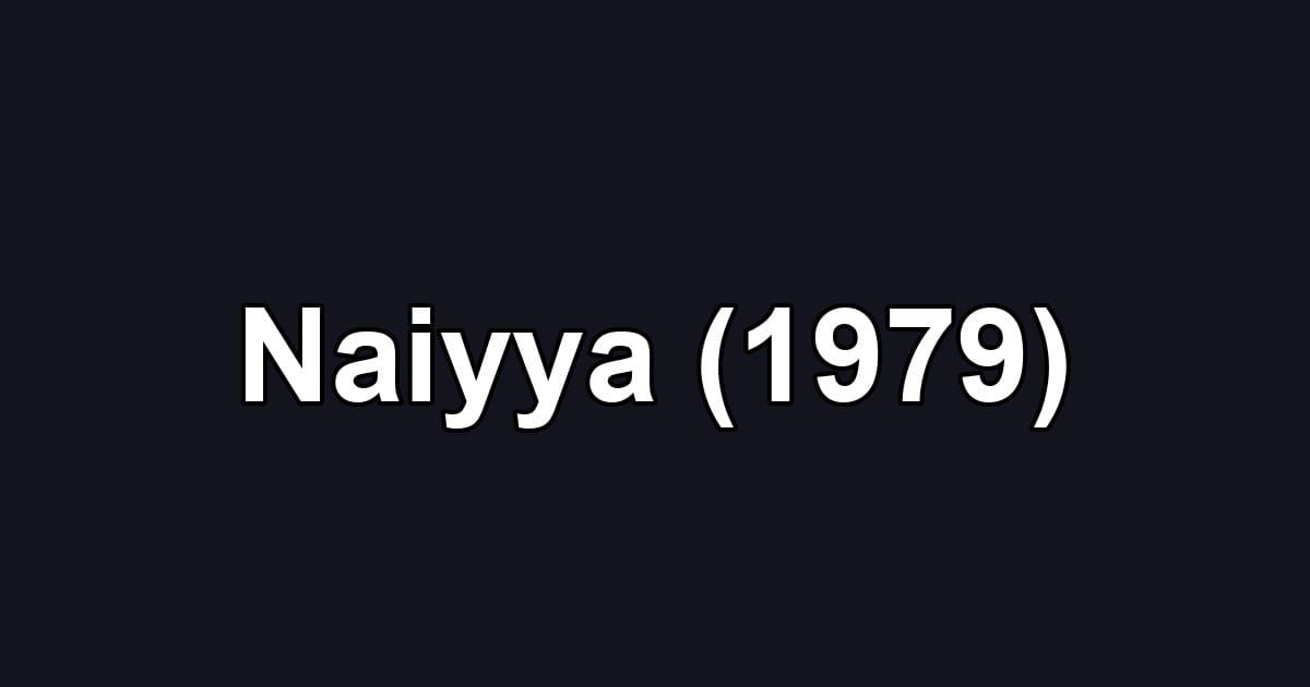 Naiyya (1979)