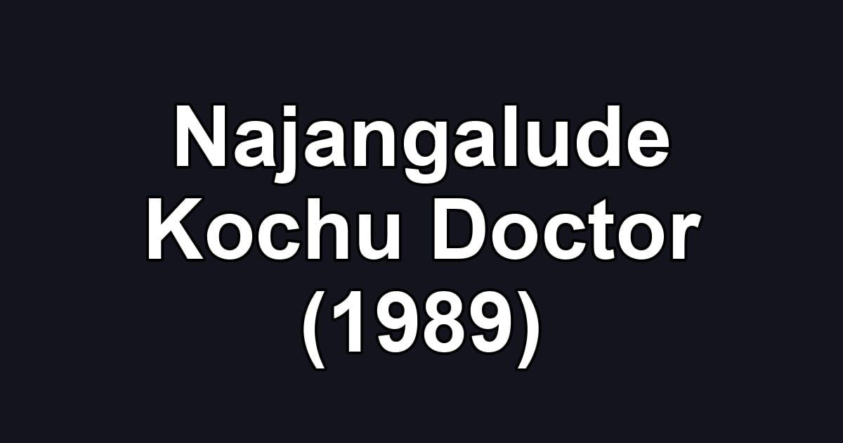 Najangalude Kochu Doctor (1989)