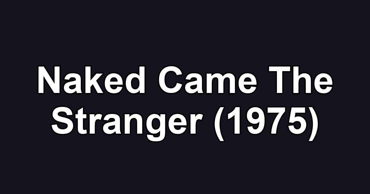 Naked Came The Stranger (1975)